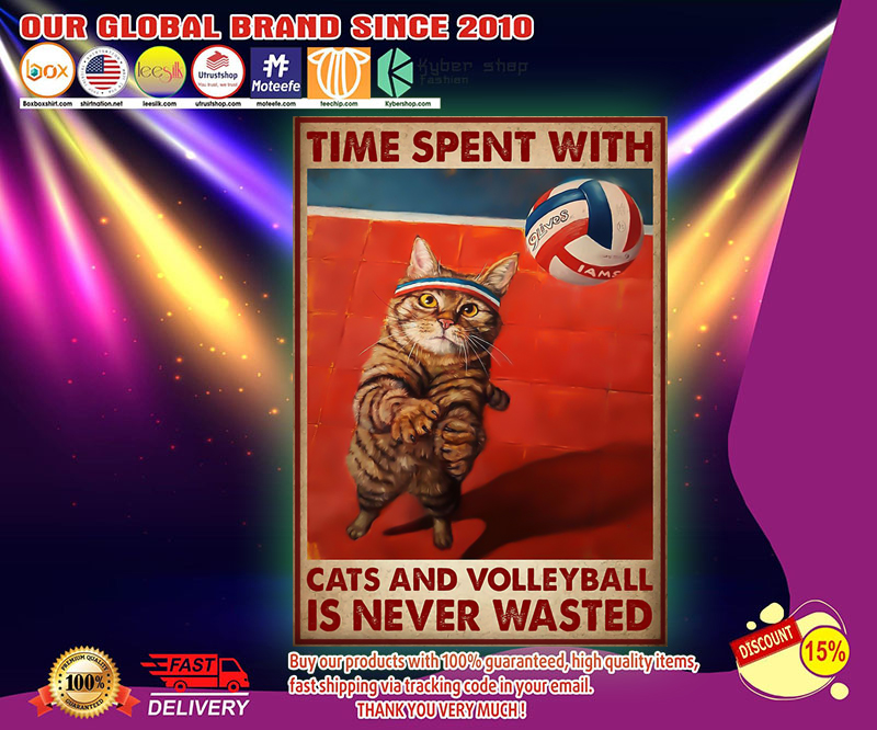 Time spent with cats and volleyball is never wasted poster 8 Time spent with cats and volleyball is never wasted poster
