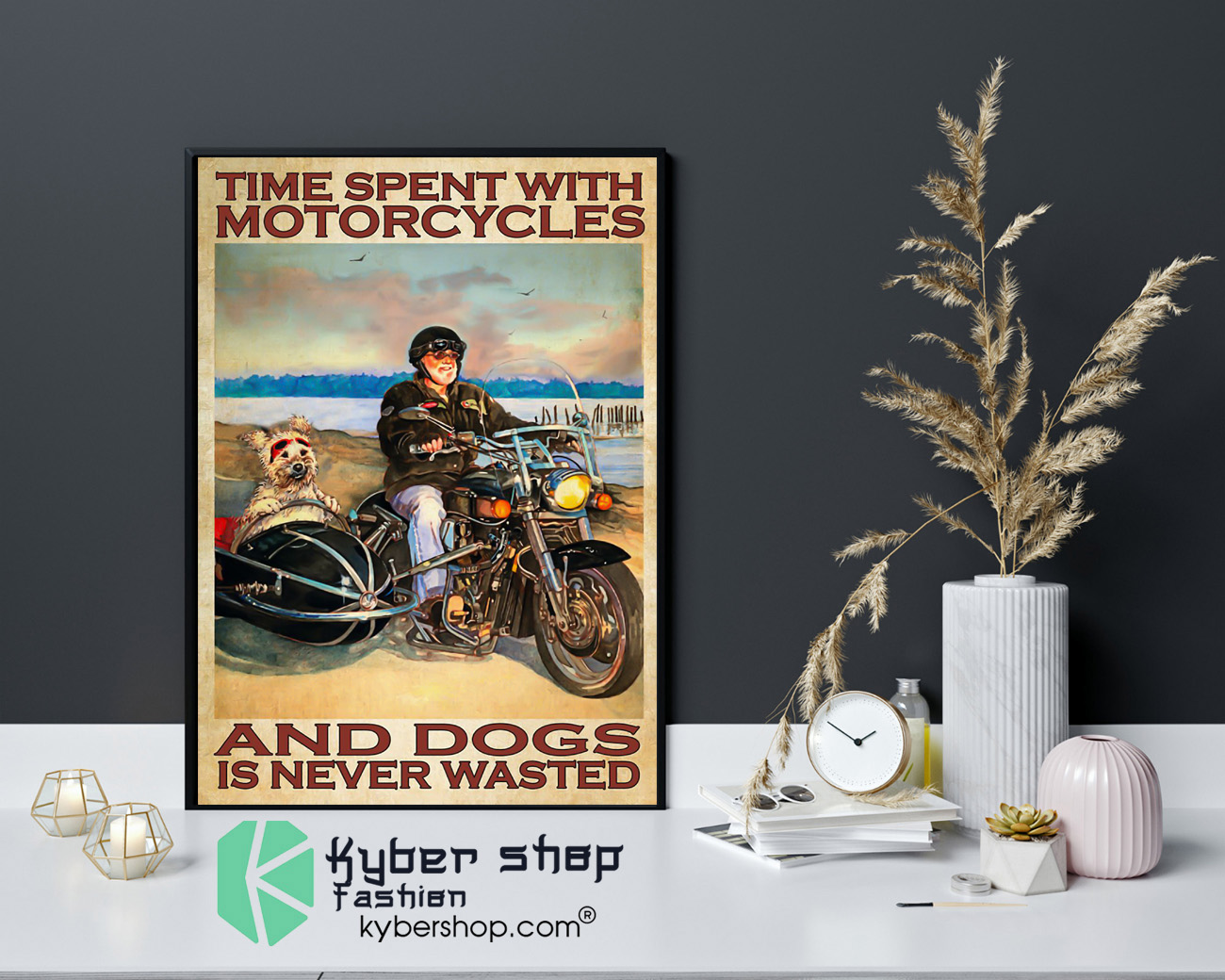 Time spent with motorcycles and dogs is never wasted poster 4 1