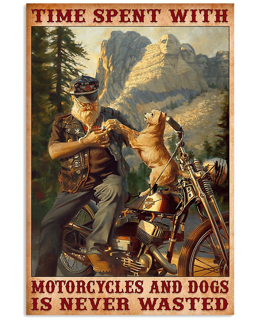 Time spent with motorcycles and dogs is never wasted poster 9 Time spent with motorcycles and dogs is never wasted poster