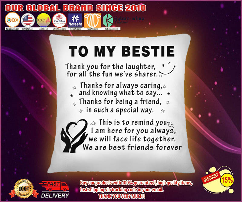To my bestie thank you for the laughter pillow 9 To my bestie thank you for the laughter pillow 1