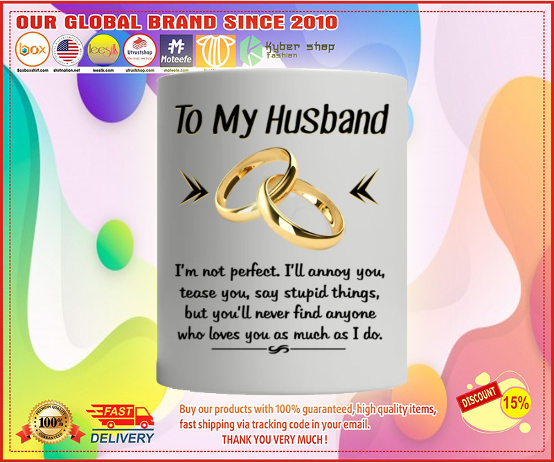 To my wife Im not perfect mug