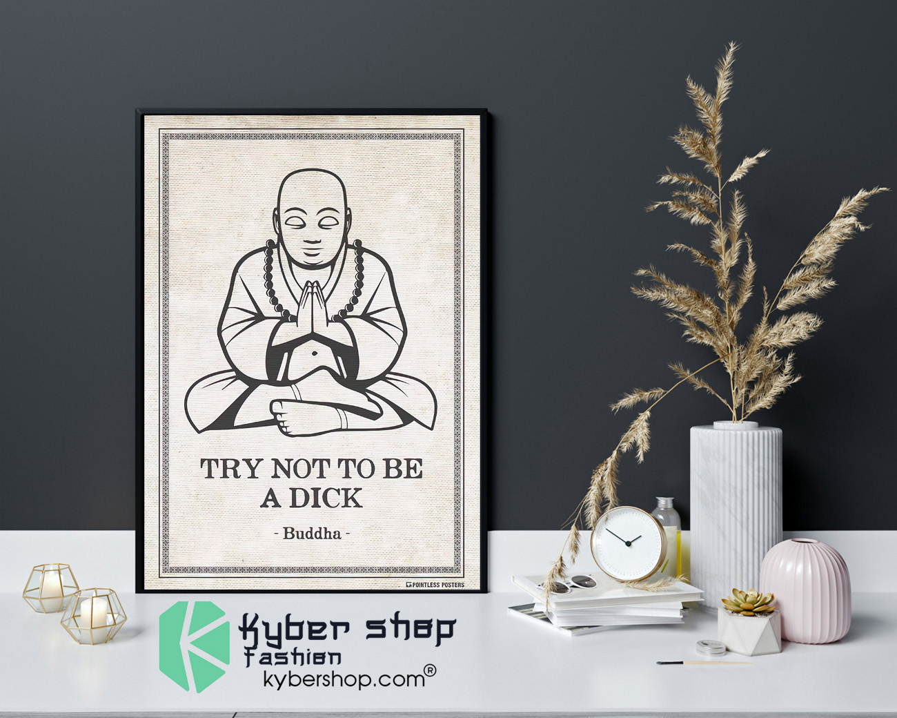 Try not to be a dick buddha poster 4