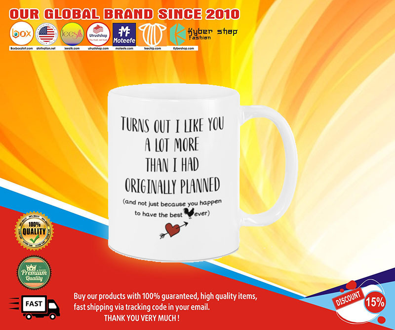 TurnoutIlikedyoualotmorethanIhadoriginalplannedmug