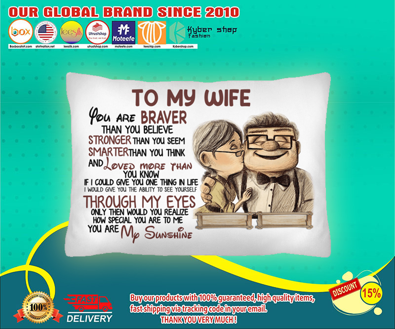 Up carl and ellie To my Wife you are braver than you believe cushion pillow