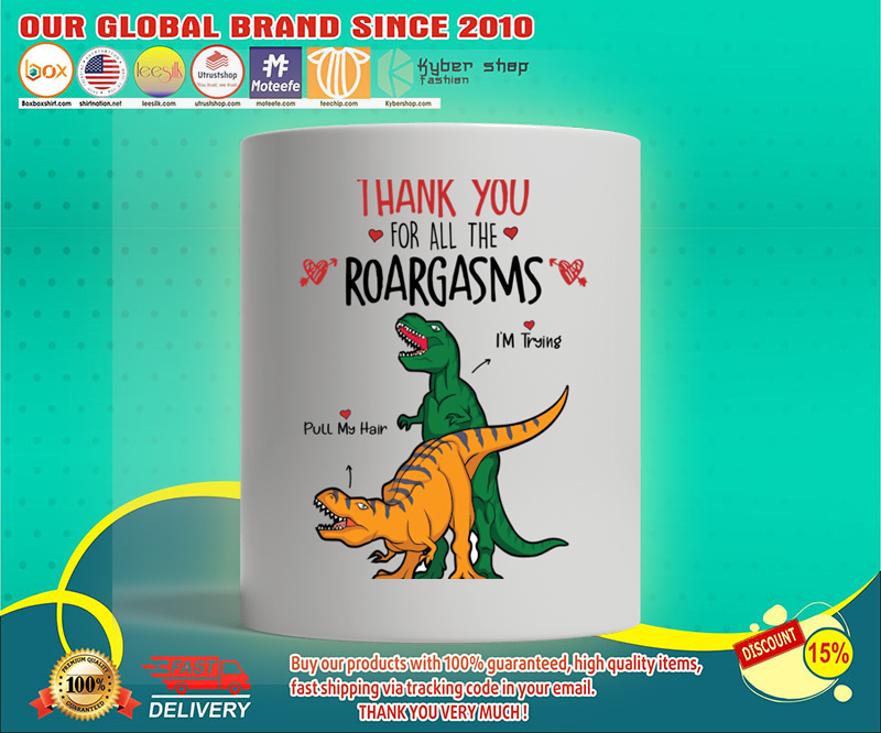 Valentine Dinosaur Thank you for all the roargasms mug 1 Valentine Dinosaur Thank you for all the roargasms mug