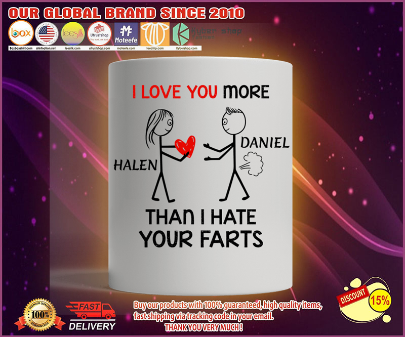 Valentine I love you more than I hate your farts mug