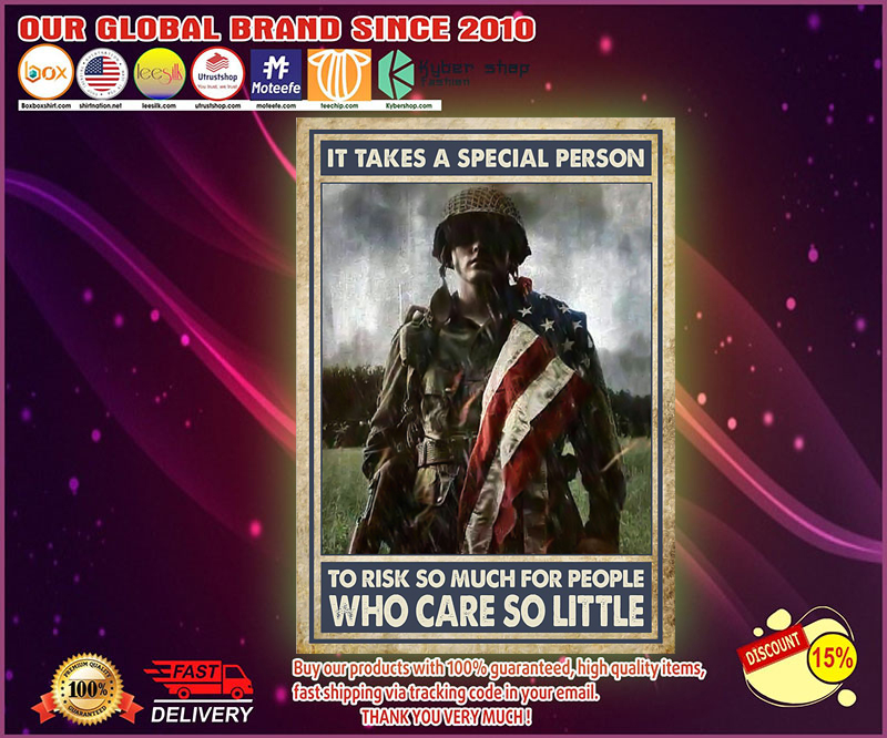 Veteran It takes a special person to risk so much for people who care so little poster