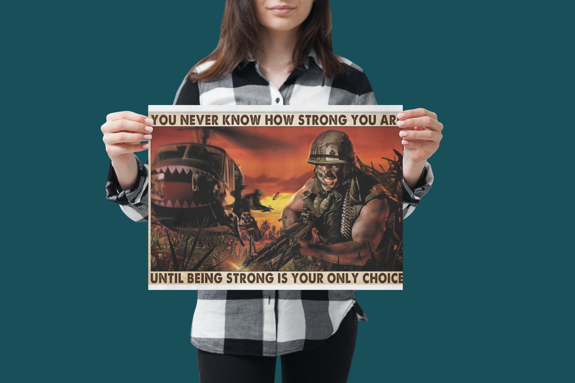 Veteran You never know how strong you are untill being strong is your only choice poster