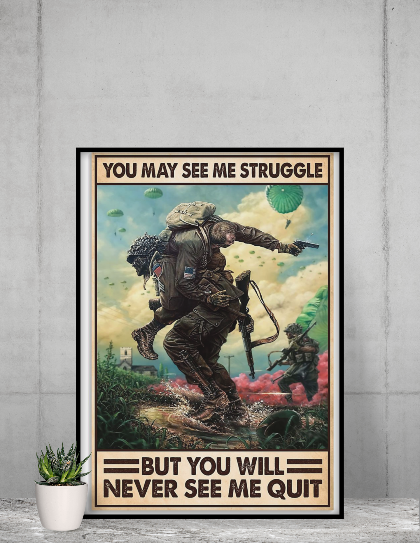 Veteran you may see me struggle but you will never see me quit poster 9 Veteran you may see me struggle but you will never see me quit poster