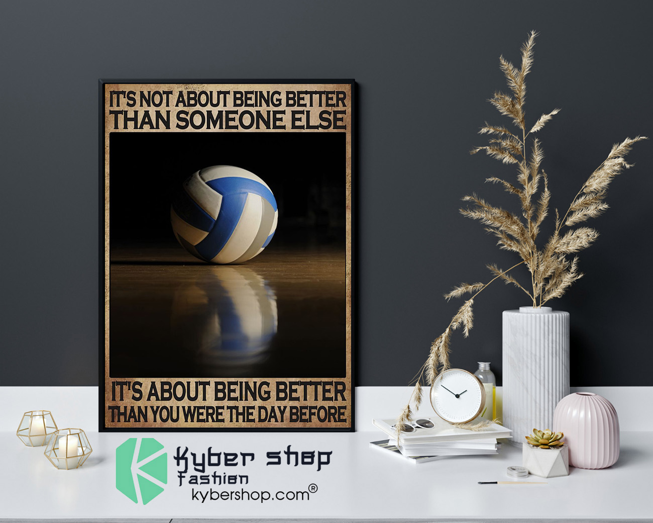 Volleyball its not a bout being better than someone else poster 4