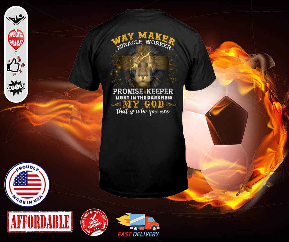 Way maker miracle worker promise keeper light in the darkness shirt 2 Way maker miracle worker promise keeper light in the darkness shirt