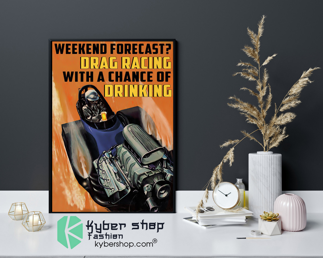 Weekend forecast drag racing with a chance of drinking poster 4