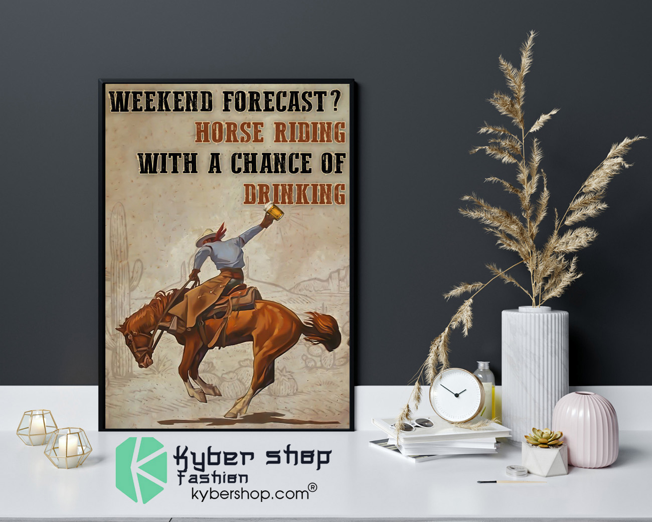 Weekend forecast horse riding with a chance of drinking poster 4