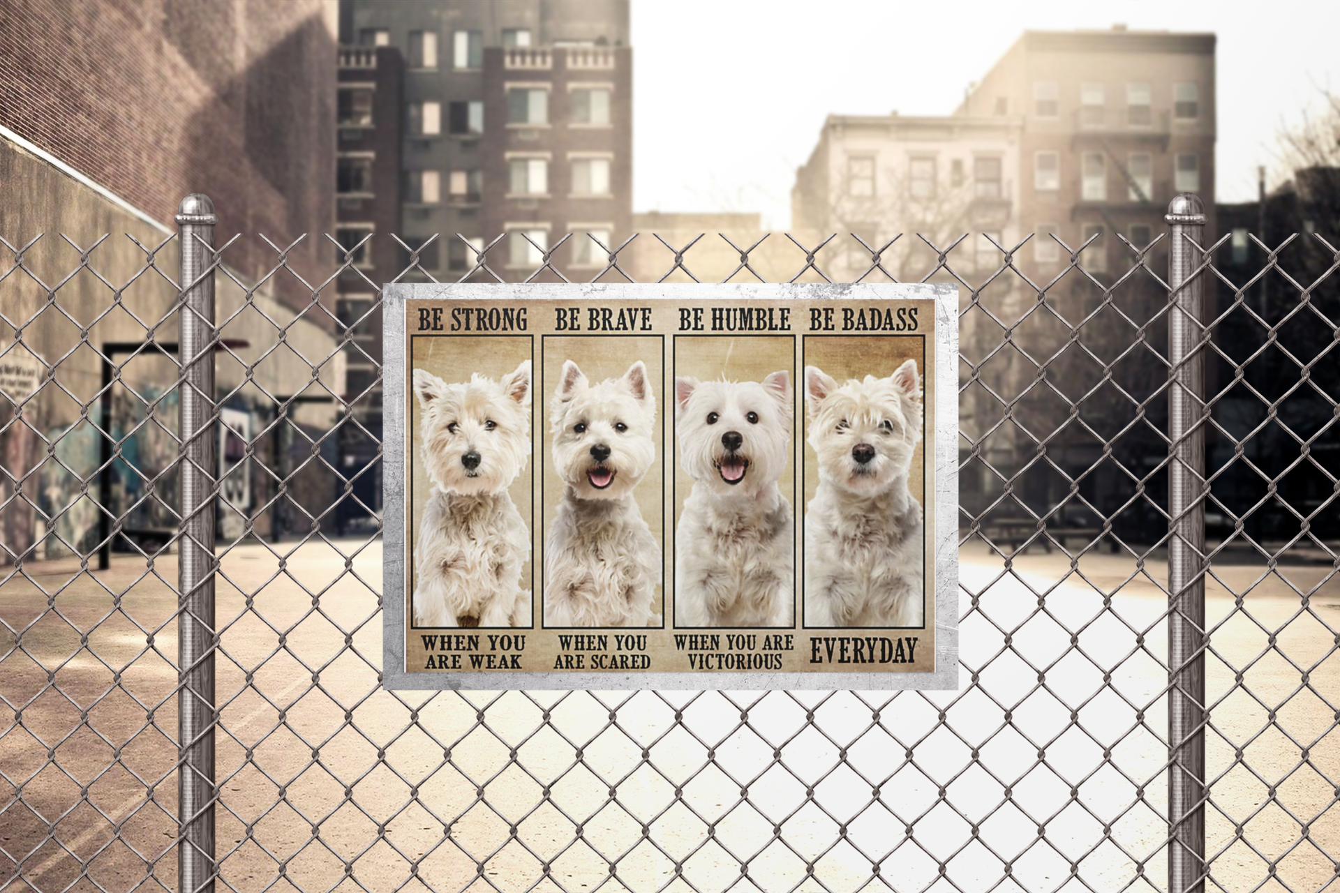 Westiebestrongbebravebehumblebebadassposter