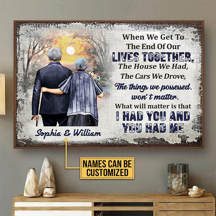 When We Get To The End Of Our Lives Together Custom Name 3Poster