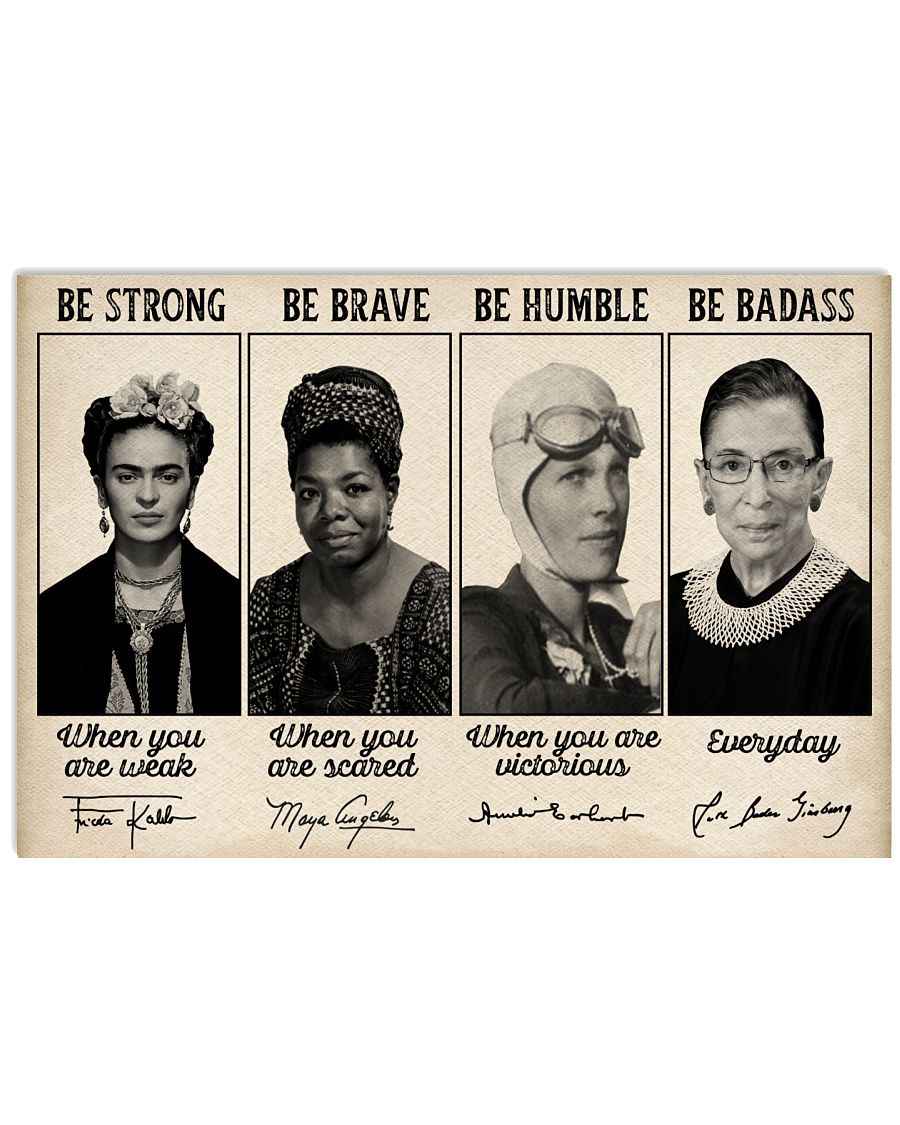 Woman be strong be brave be humble be badass poster 7 Woman be strong be brave be humble be badass poster