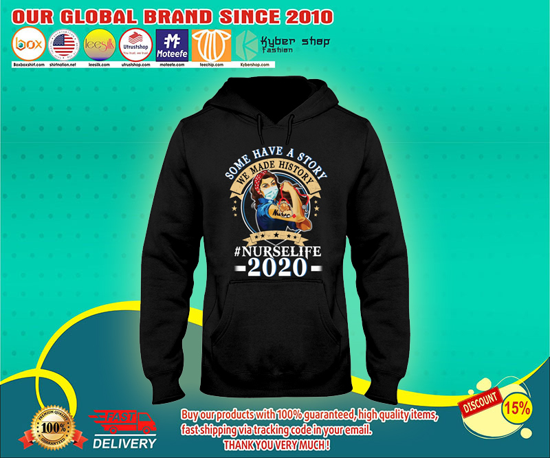 Wonder some have a story we made history  shirt