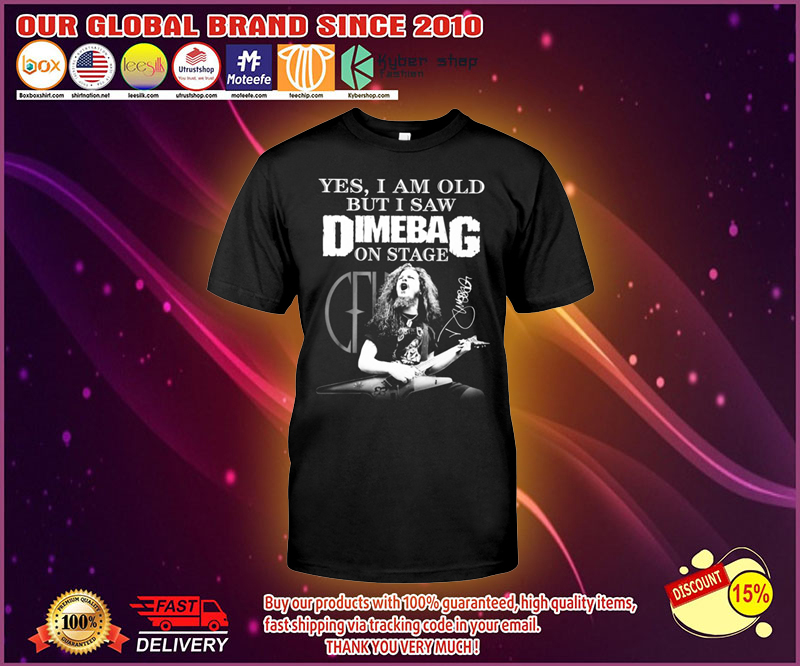 Yes I am old but I saw Dimebag Darrell on stage shirt