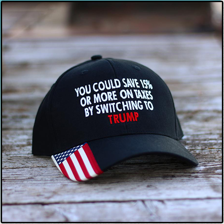 You Could Save 15% Or More On Taxes By Switching To Trump Hat Cap 4 You Could Save 15 Or More On Taxes By Switching To Trump Hat Cap2