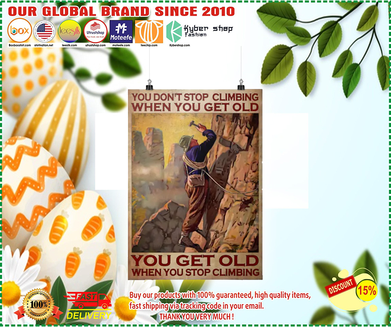You dont stop climbing when you get old poster 1 You dont stop climbing when you get old poster 1