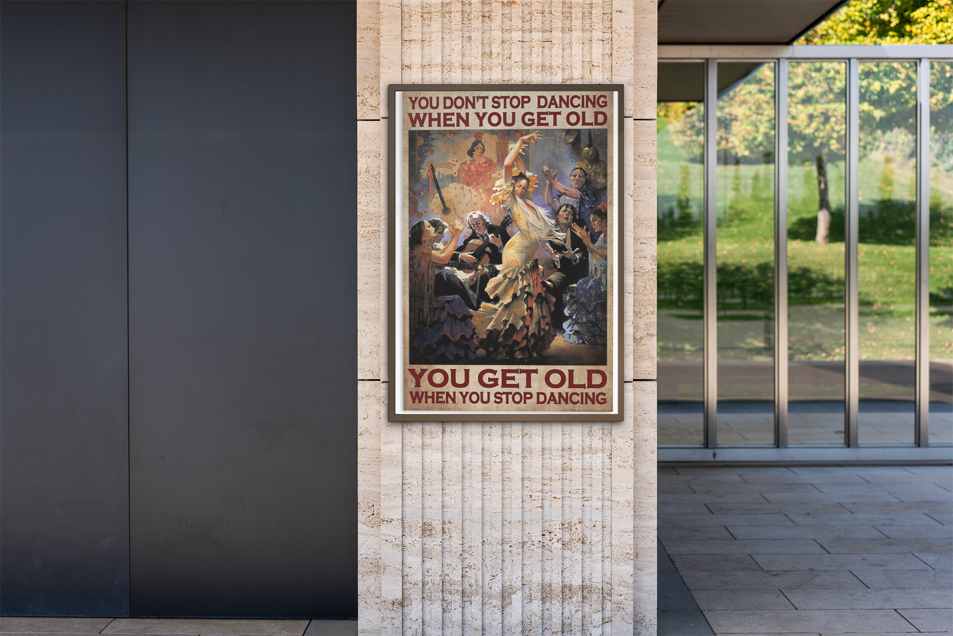 You dont stop dancing when you get old poster