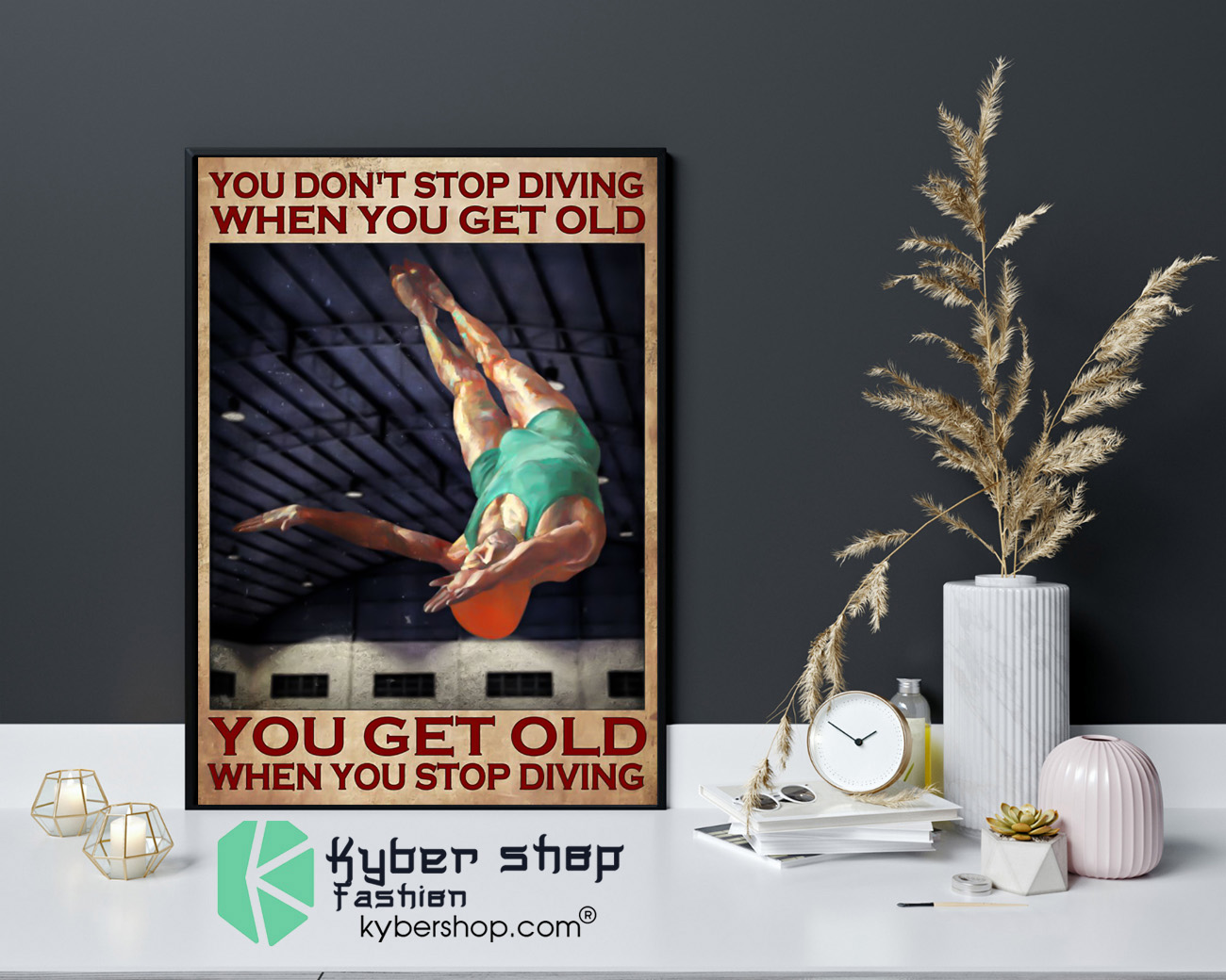 You dont stop diving when you get old poster 4