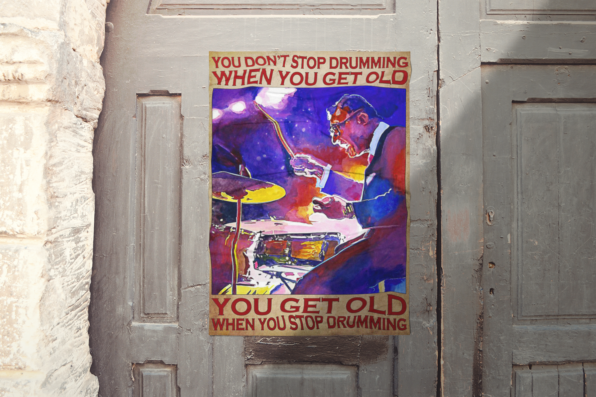 Youdon'tstopdrummingwhenyougetoldposter