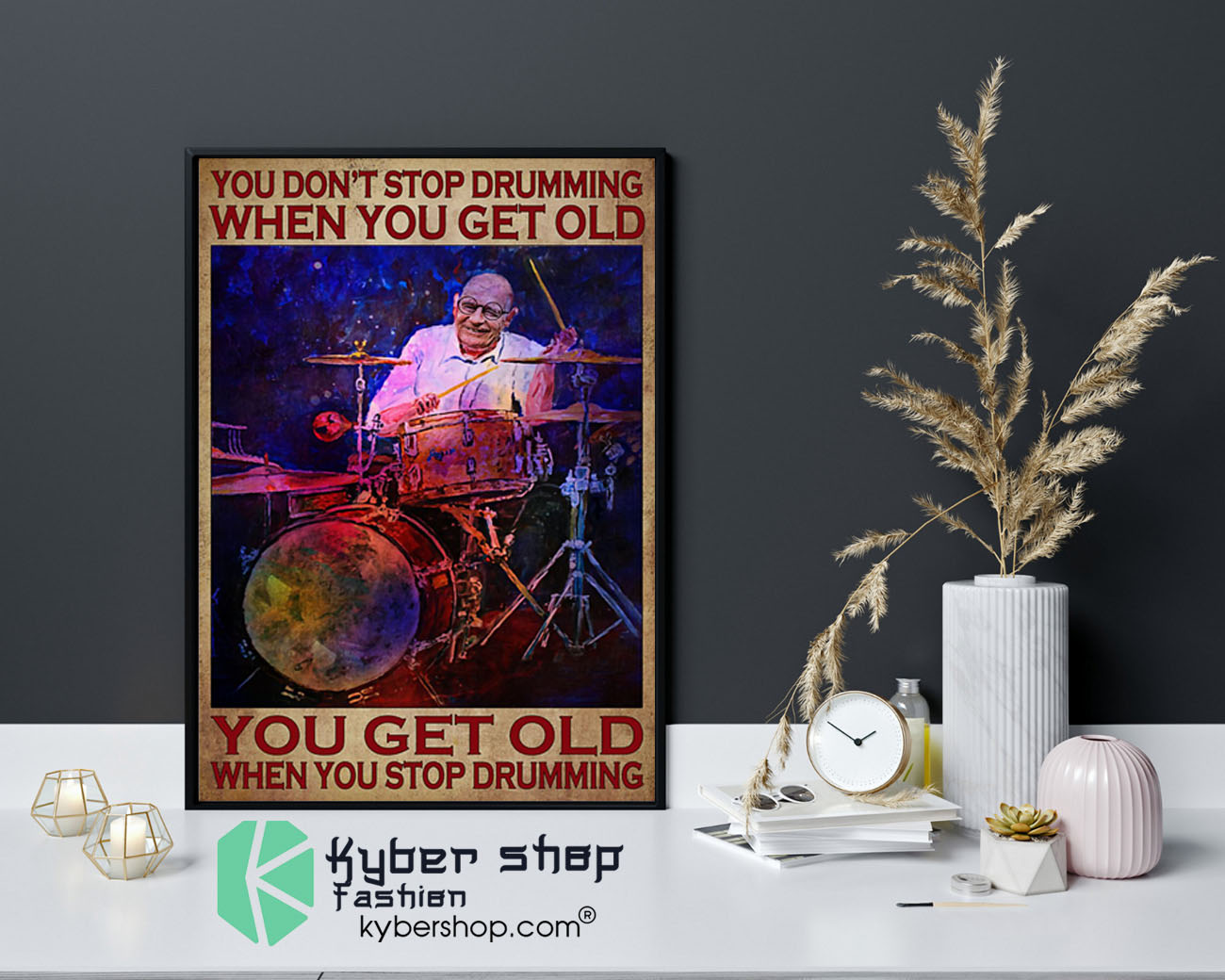 You dont stop drumming when you get old poster9