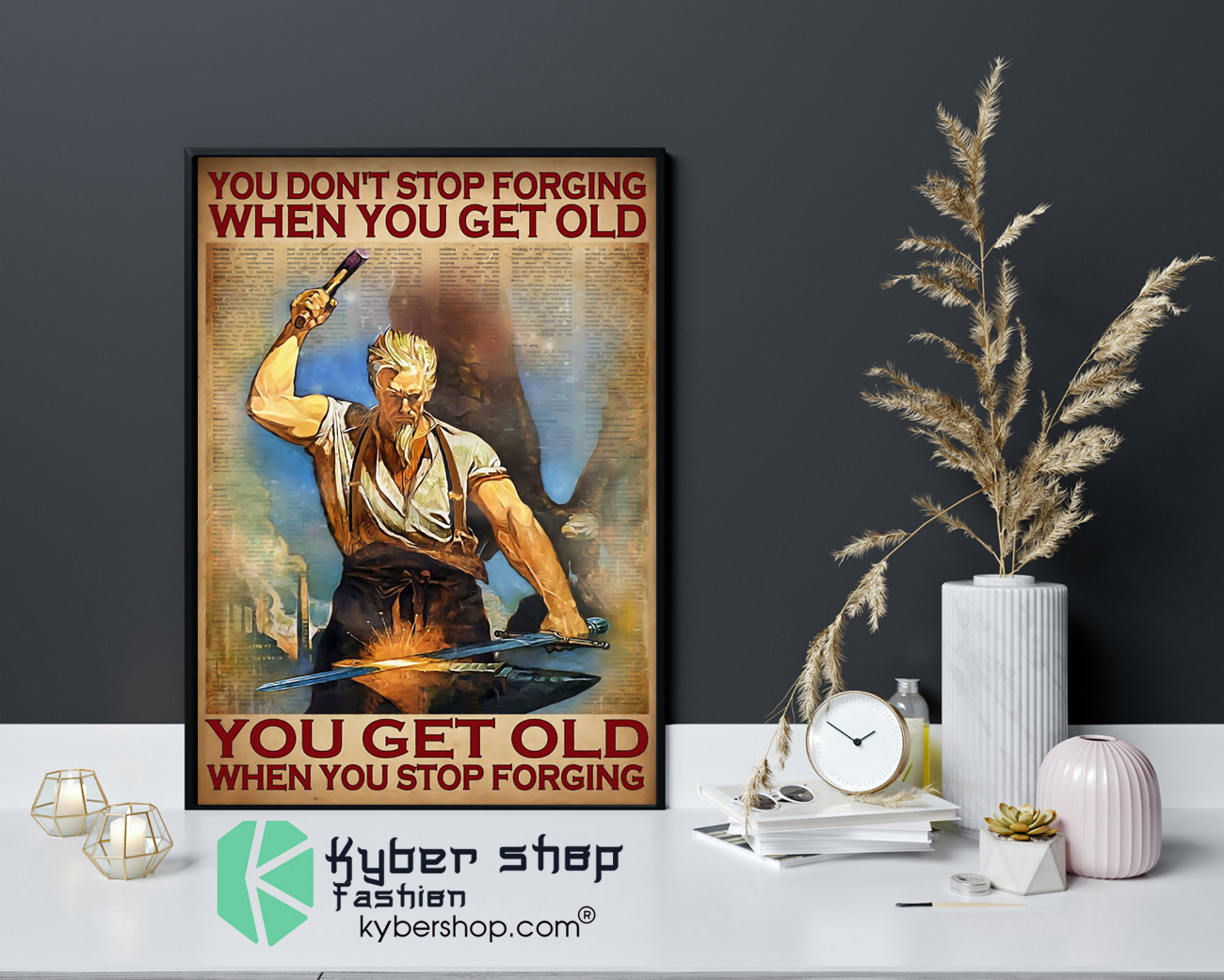 You dont stop forging when you get old poster 4