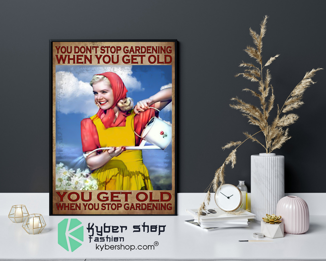 You don't stop gardening when you get old poster 8 You dont stop gardening when you get old poster 4