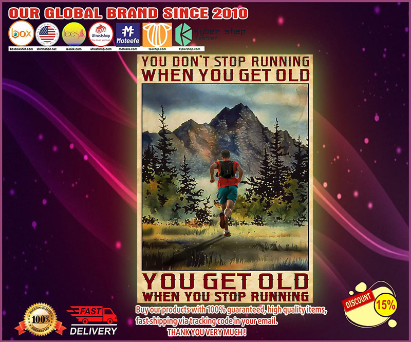 You dont stop running when you get old poster
