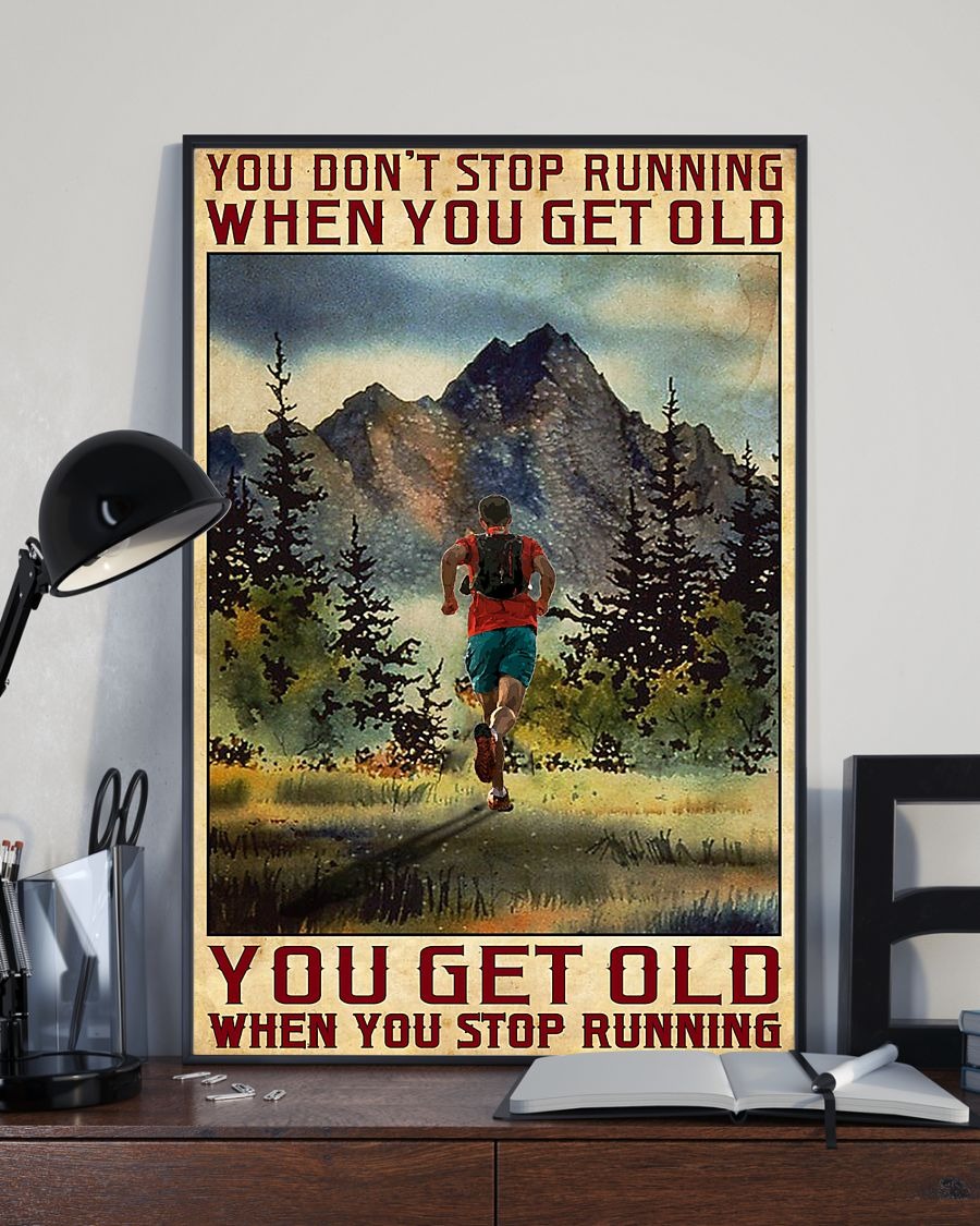 You don't stop running when you get old poster