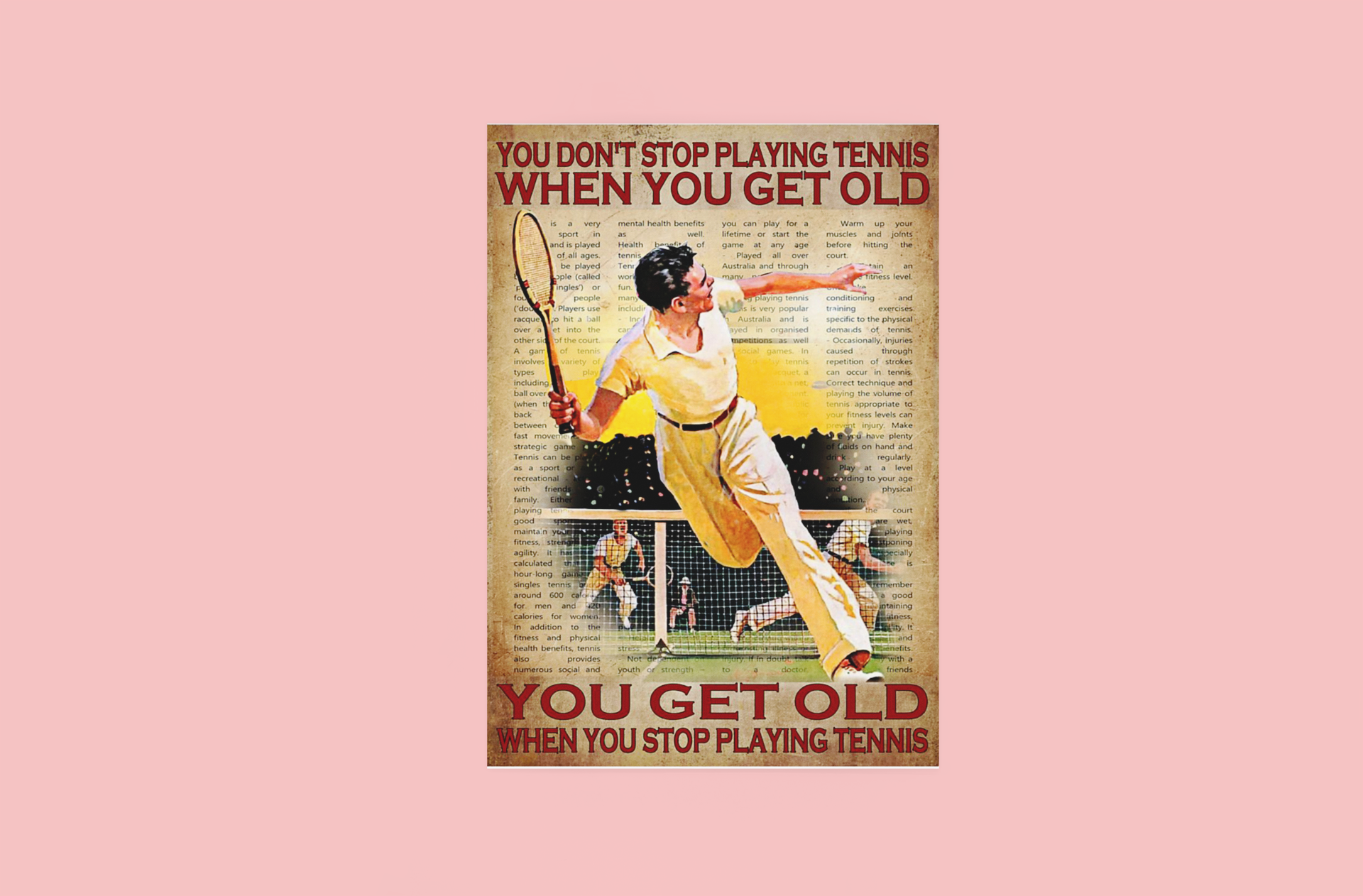 YougetoldwhenyoustopplaytennisYoudon'tstopplayingtenniswhenyougetoldposter