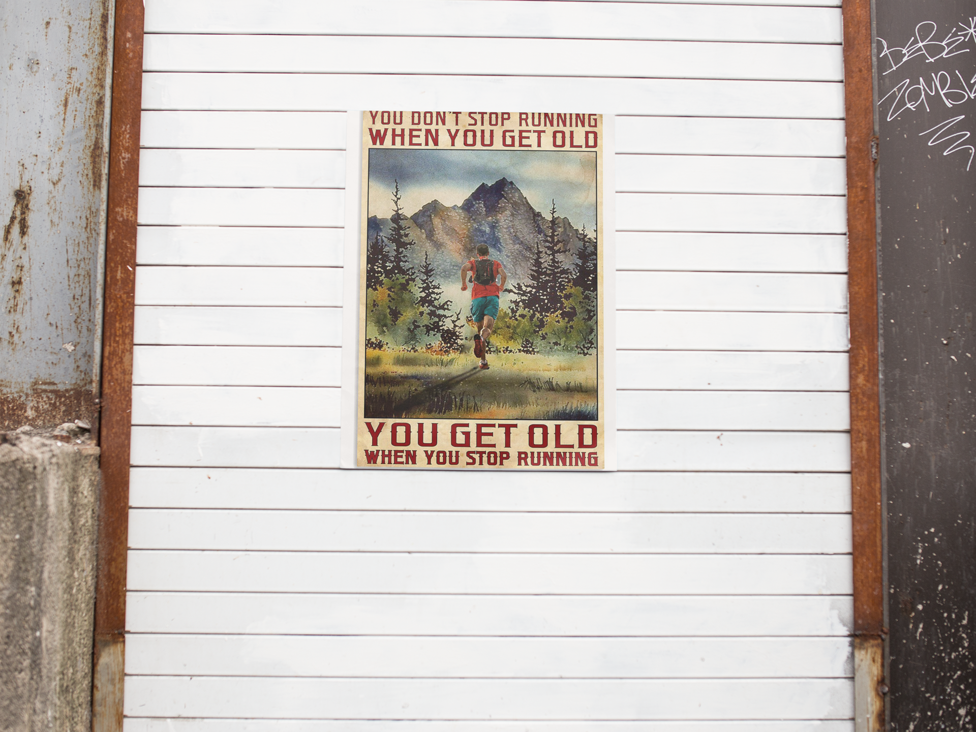 You get old when you stop running You dont stop running when you get old poster