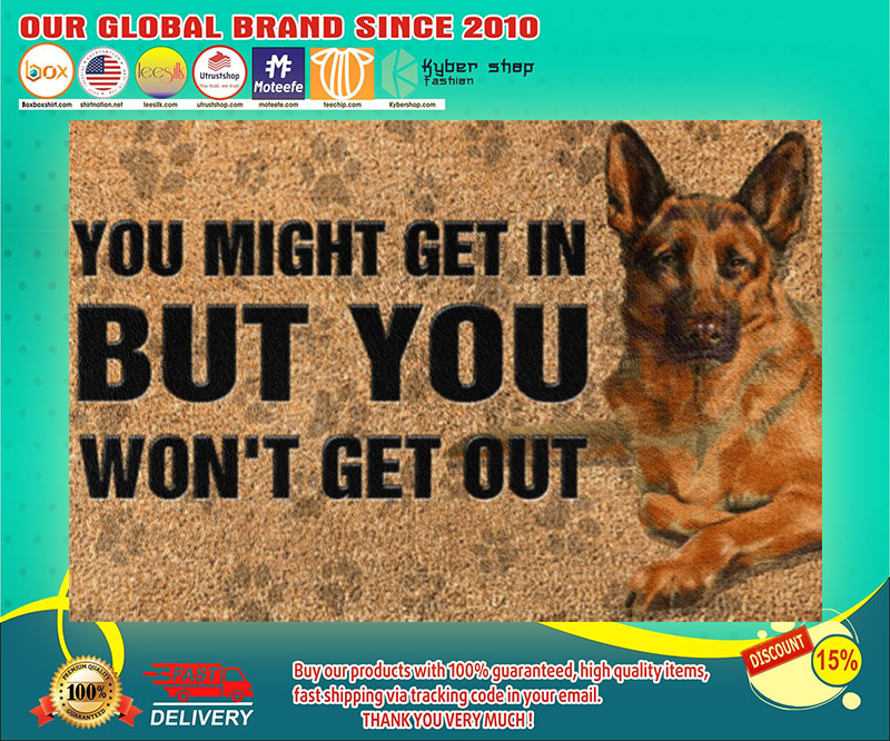 You might get in but you wont get out doormat