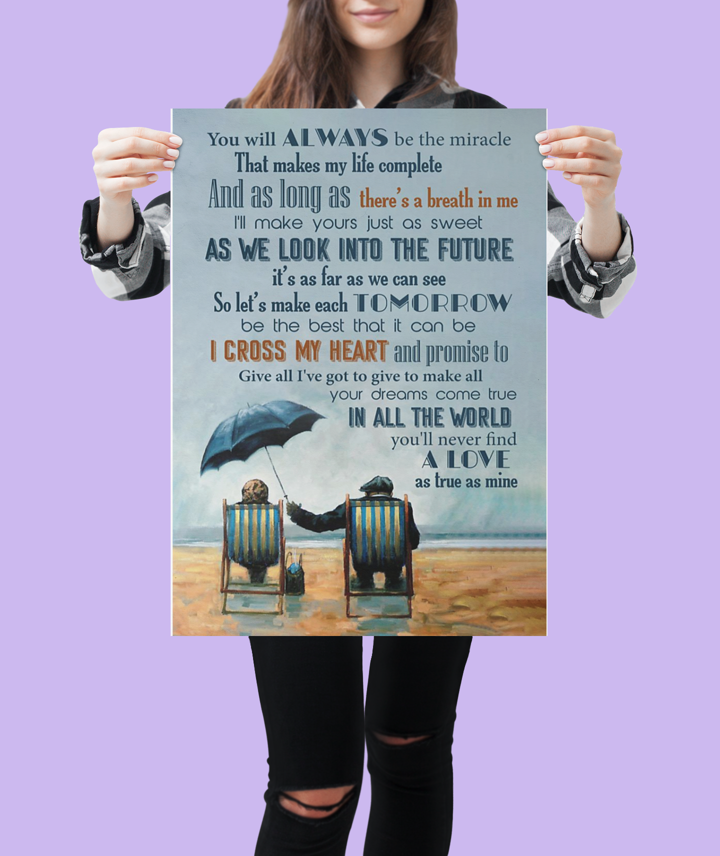 You will always be the miracle that makes my life complete poster