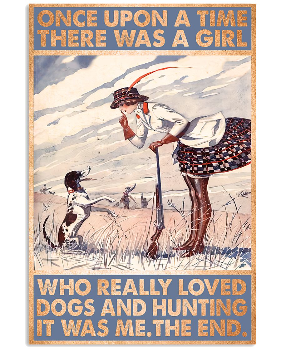 Once upon a time there was a girl who really loved dogs and hunting poster 3 Once upon a time there was a girl who really loved dogs and hunting poster