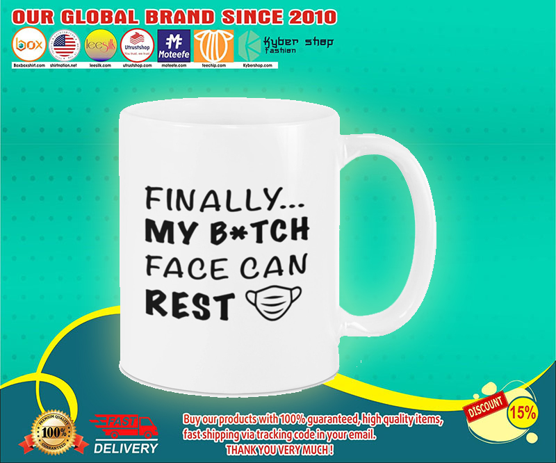 Finally my bitch face can rest mug