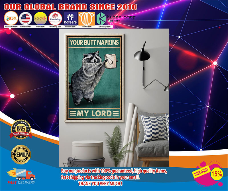 Raccoonyourbuttnapkinsmylordposter