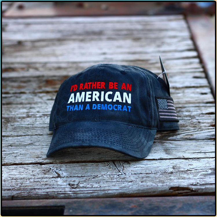 I'd Rather Be An American Than A Democrat Hat Cap 4 Id Rather Be An American Than A Democrat Hat Cap2