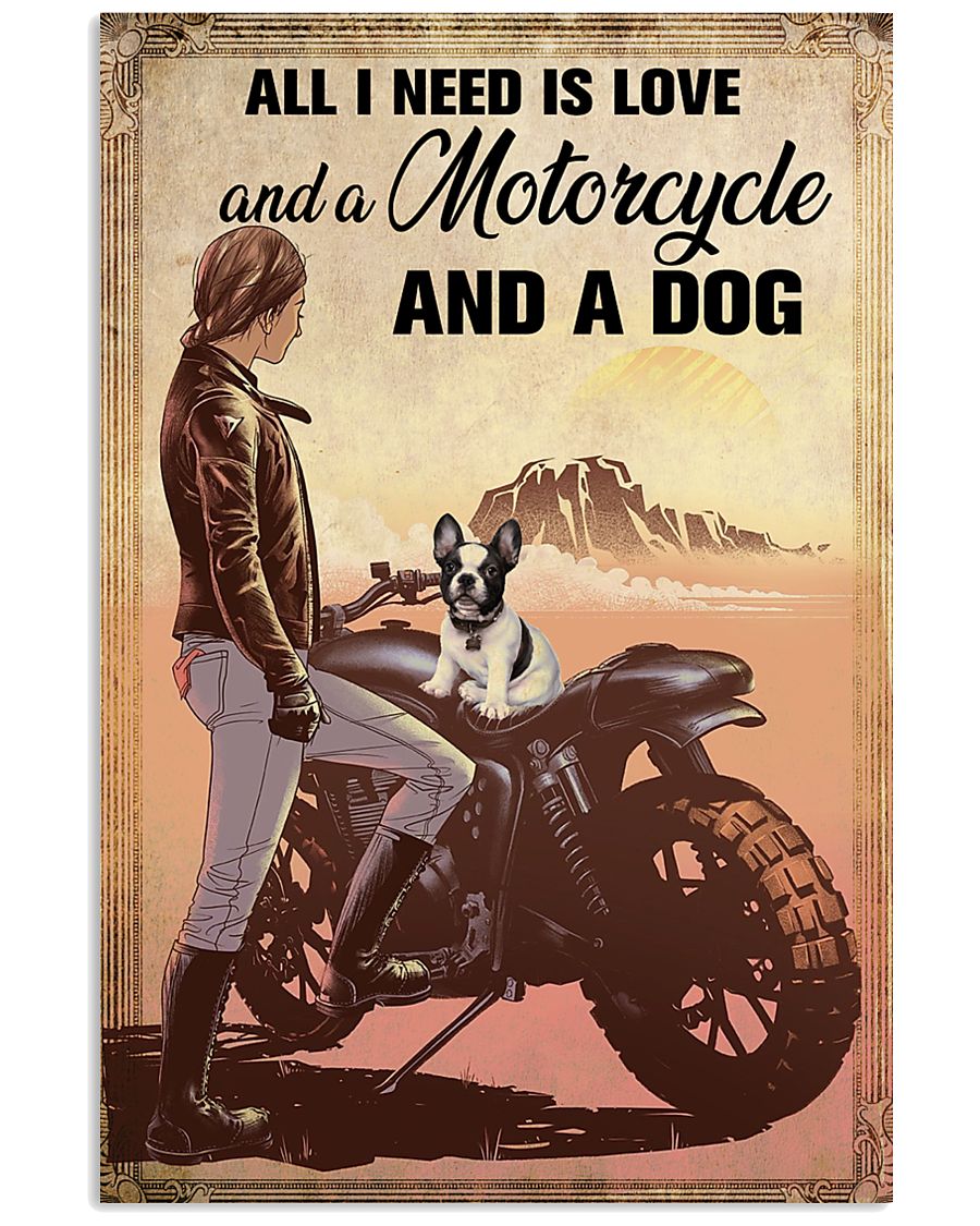 All I need is love and a motorcycle and a dog poster