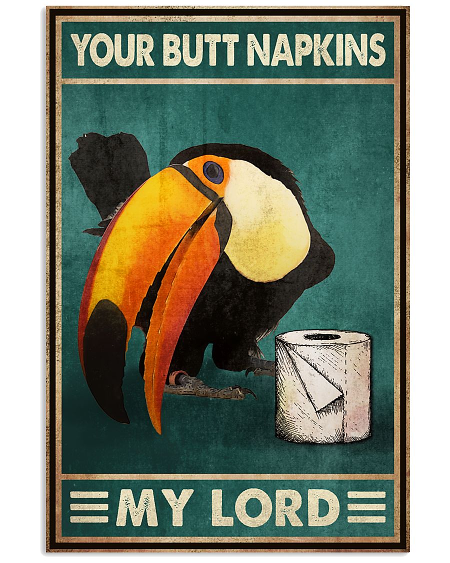 Parrots Your butt napkins my lord poster