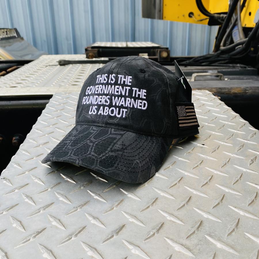 This Is The Government The Founders Warned Us About Hat Cap