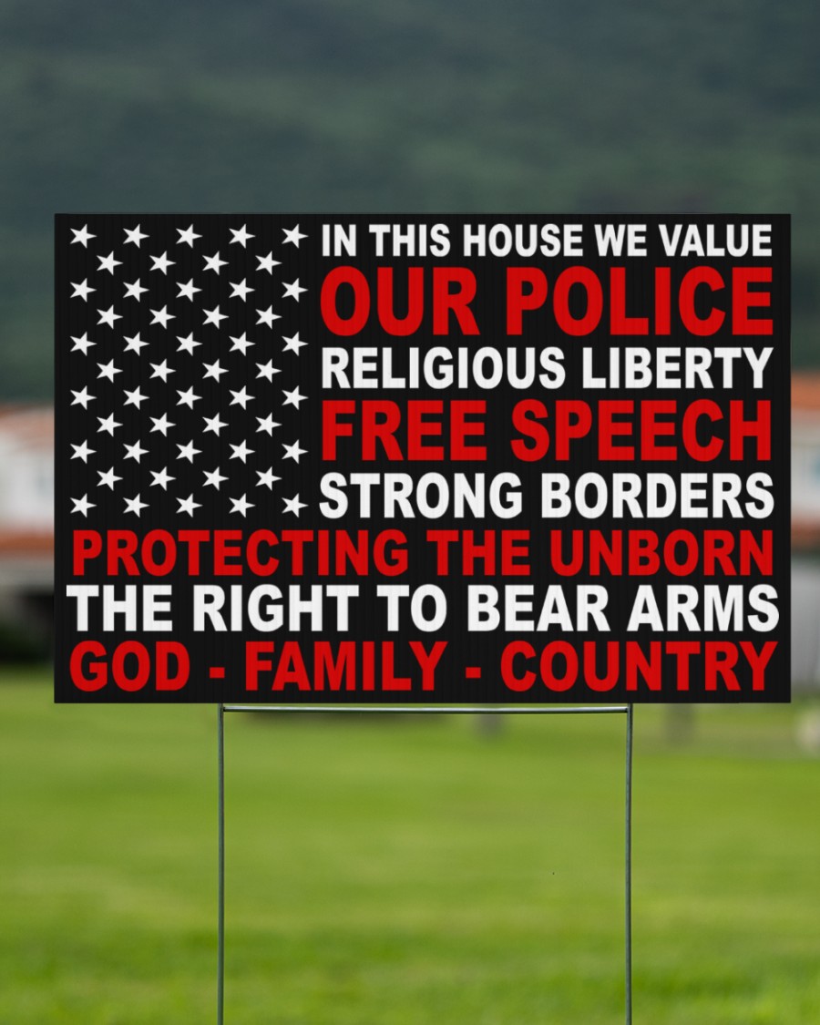 In this house we value our police religious liberty free speech yard sign 1