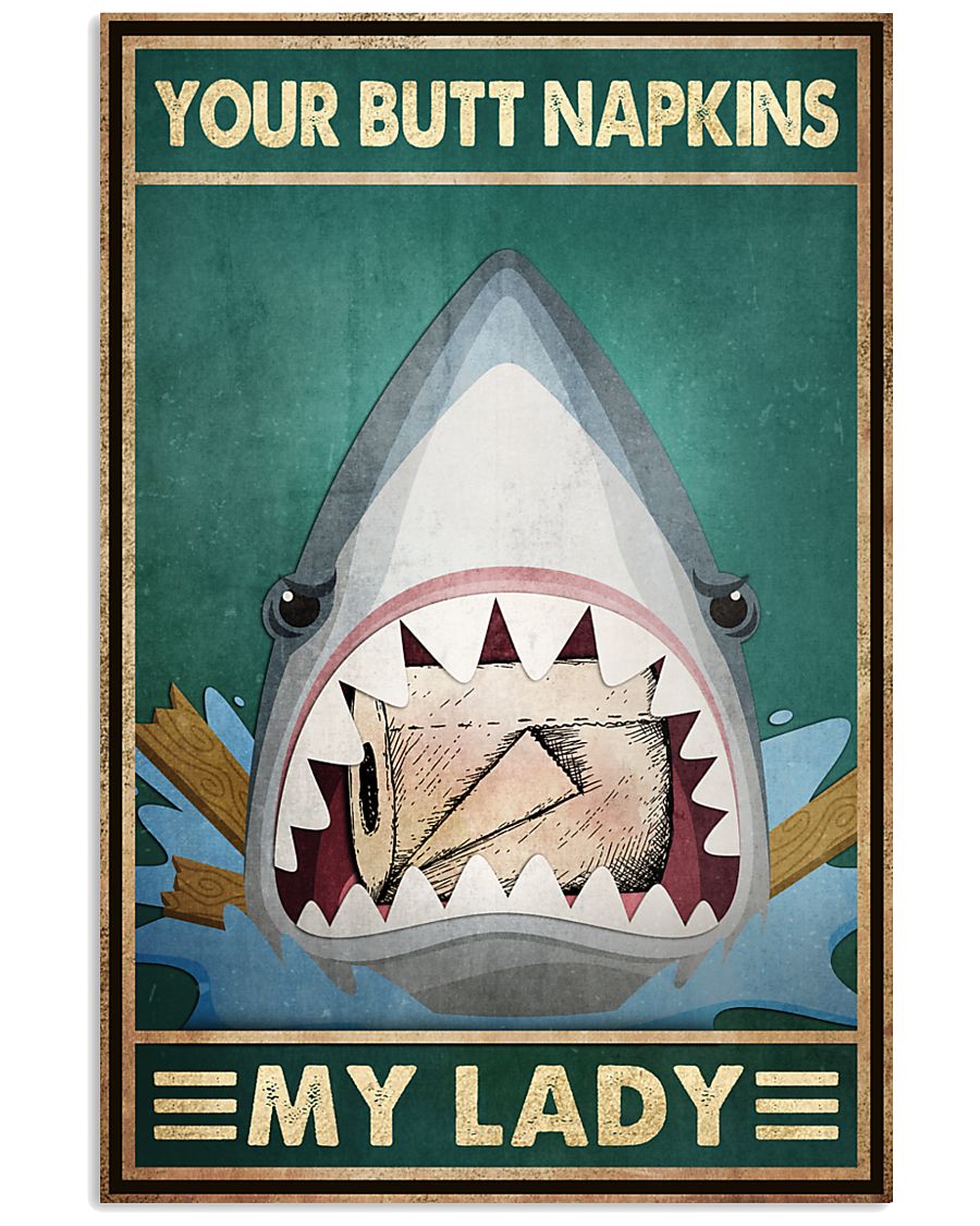Sharks Your butt napkins my lady poster
