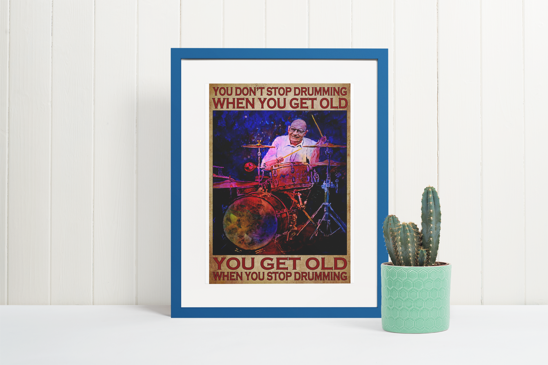youdon'tstopdrummingwhenyougetoldyougetoldwhenyoustopdrummingposter