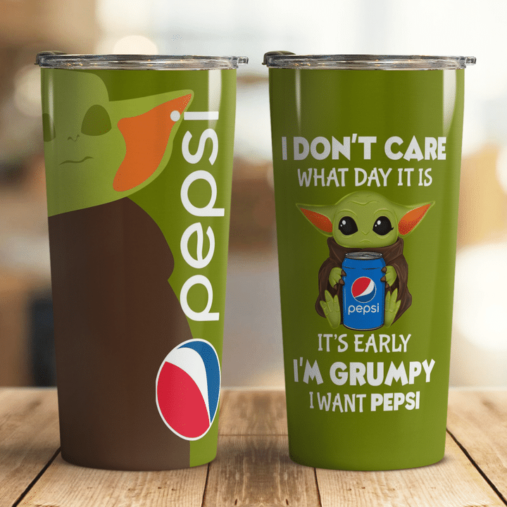 Baby Yoda Pepsi I dont care what day it is Its early Im Grumpy I want coke Tumbler 3 24 Baby Yoda Pepsi I dont care what day it is Its early Im Grumpy I want coke Tumbler 3
