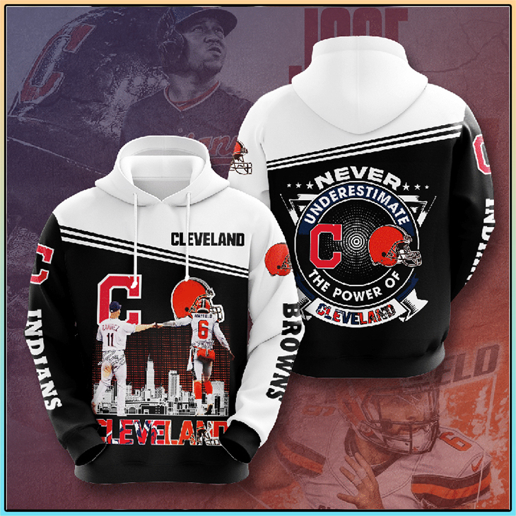 Cleveland Never Underestimate The Power Of Cleveland 3D Hoodie3