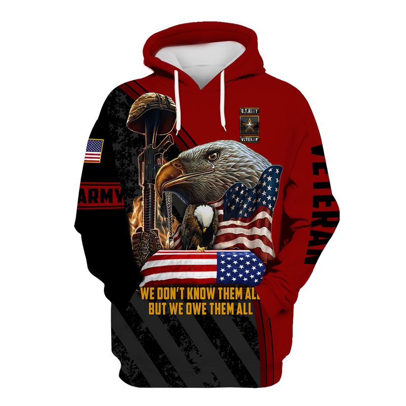 Army Veteran we dont know them all but we owe them all 3d shirt hoodie 2 Army Veteran we dont know them all but we owe them all 3d shirt hoodie 1