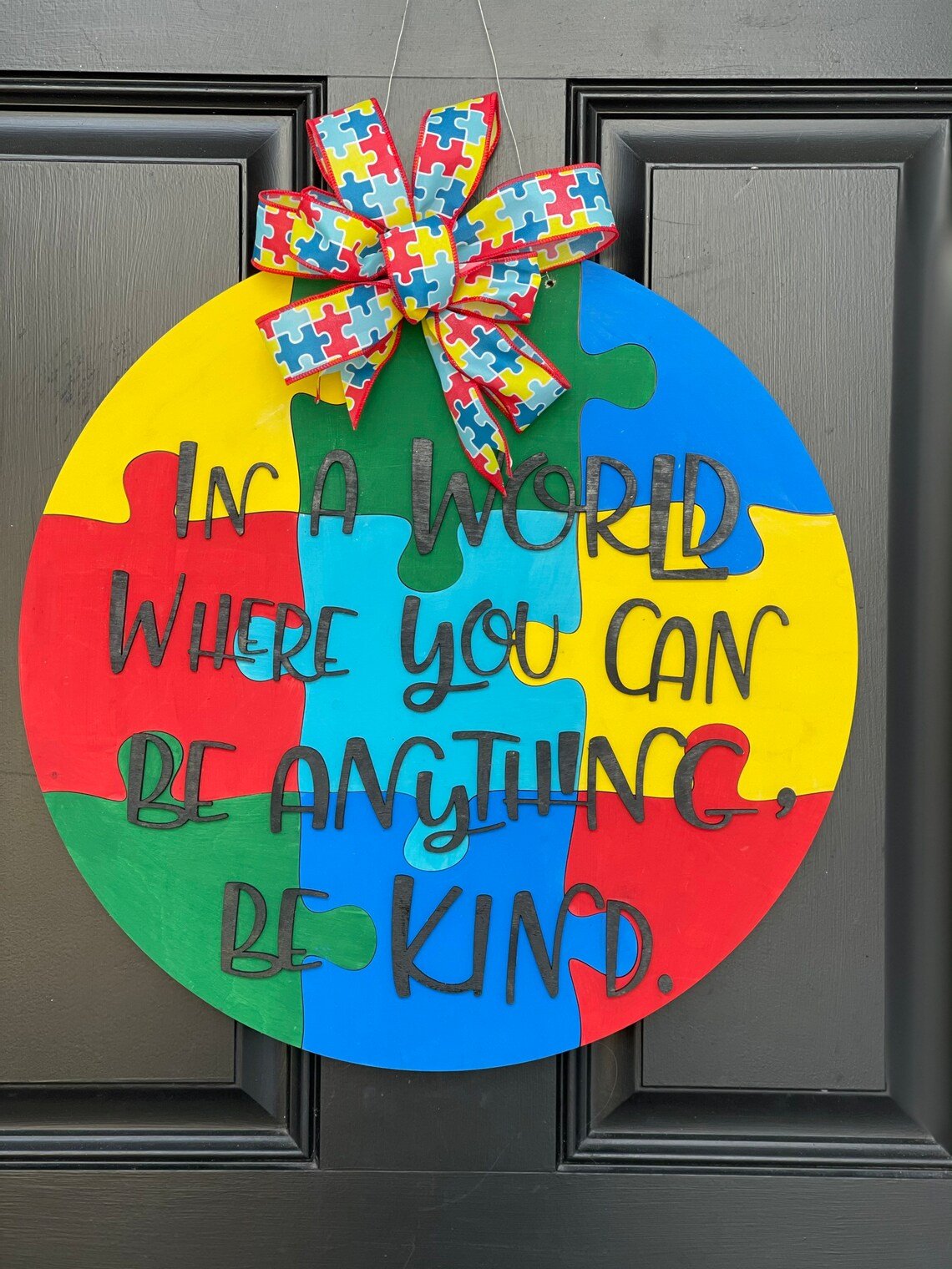 Autism Awareness In A World Where You Can Be Anything Be Kind Round Wood Sign